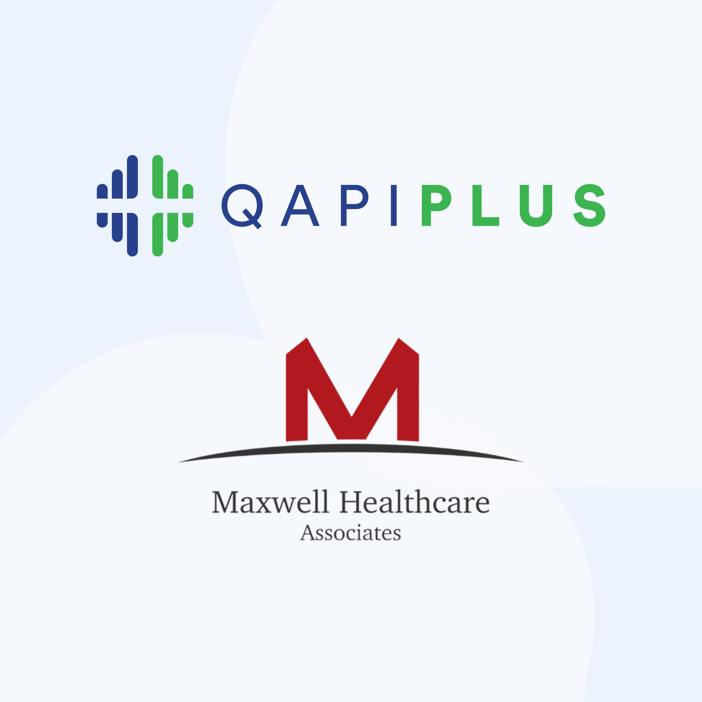 QAPIplus and Maxwell Healthcare Associates Forge Strategic Partnership